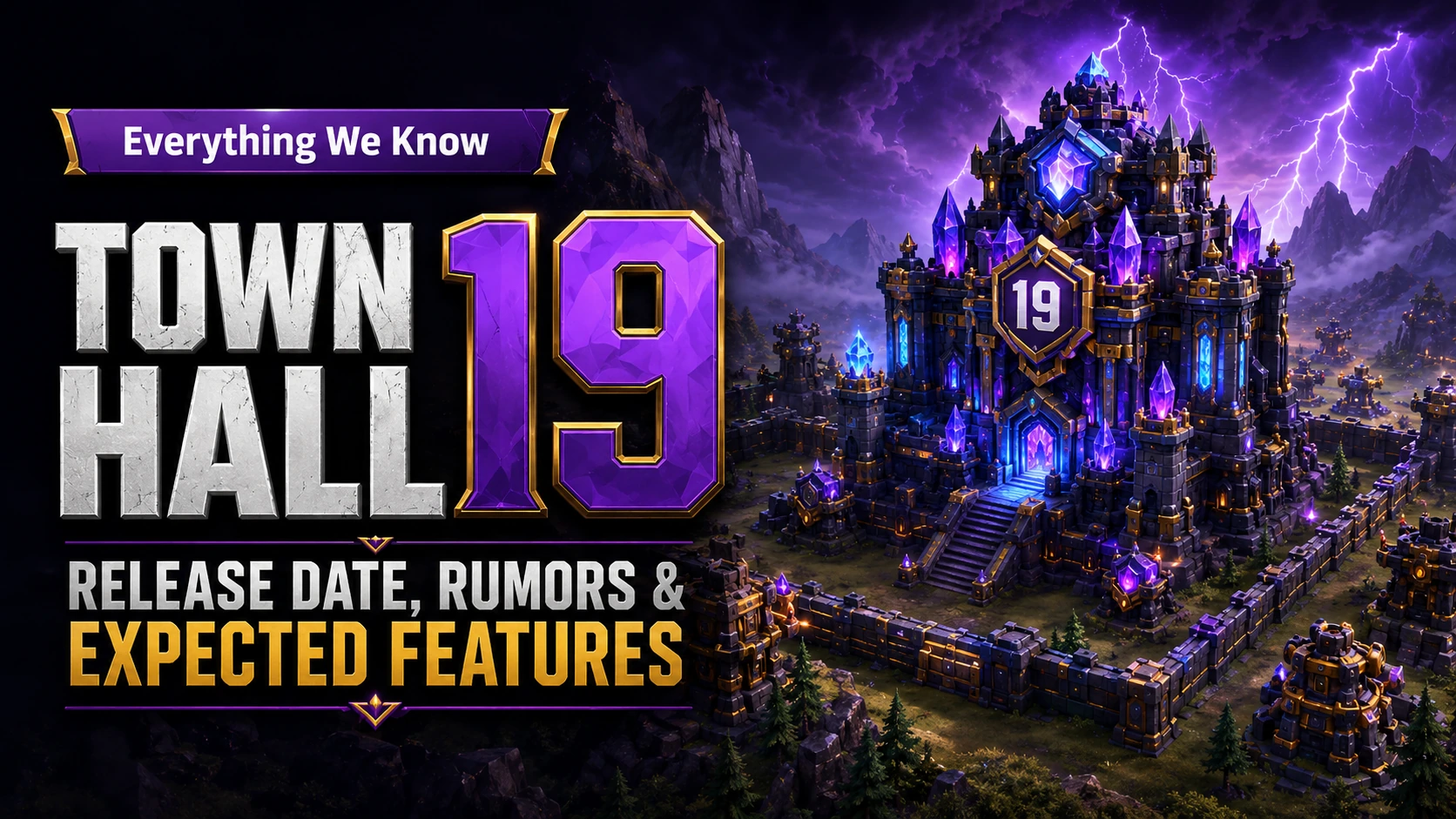 Clash of Clans Town Hall 19: Release Date, Rumors & Expected Features